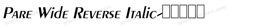 Pare Wide Reverse Italic字体转换